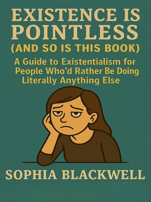 cover image of Existence Is Pointless